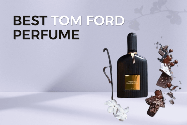 Which Tom Ford Perfume Is The Best?