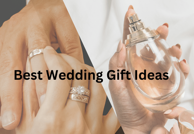 Best Wedding Gift Ideas For You
