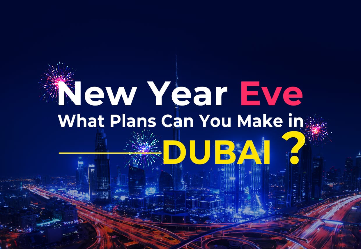 What To Do In Dubai New Year’s Eve